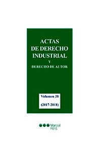 Actas de derecho industrial y derecho de autor. Vol. 38 (2017-2018)
