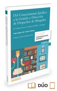 Del conocimiento jurídico a la gestión y dirección de despachos de abogados