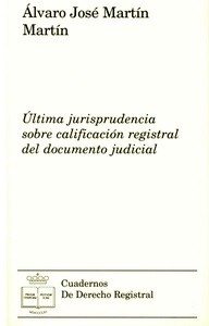 Última jurisprudencia sobre calificación registral del documento judicial