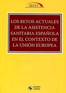 Retos actuales de la asistencia sanitaria española en el contexto de la Unión Europea, Los