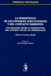 Persistencia de los enfoques subculturales y del conflicto normativo "Una revisión desde la perspectiva del contorl social en criminología"