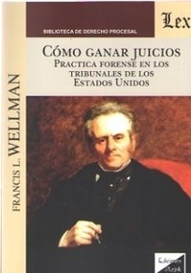 Cómo ganar juicios.Practica forense en los tribunales de los EE.UU