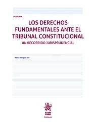 Derechos fundamentales ante el tribunal constitucional, Los "Un recorrido jurisprudencial"