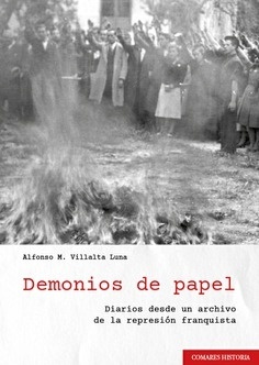 Demonios de papel "Diarios desde un archivo de la represión franquista"