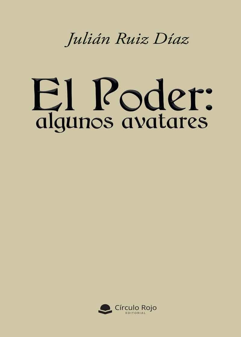 El Poder: algunos avatares