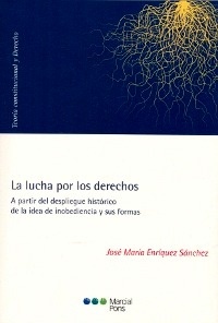 Lucha por los derechos, La "A partir del despliegue histórico de la idea de inobediencia y sus formas"