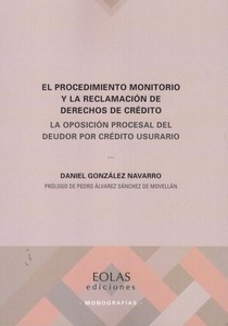 Procedimiento monitorio y la reclamación de derechos de crédito "La oposición procesal del deudor por crédito usurario"