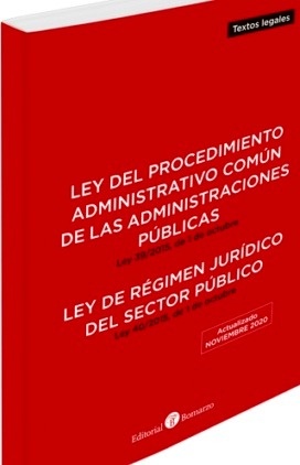 Ley del Procedimiento Administrativo Común de las Administraciones Públicas. Ley 39/2015, de 1 de octubre "Ley de Régimen Jurídico del Sector Público. Ley 40/2015, de 1 de octubre"