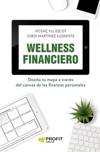 Wellness financiero "Diseña tu mapa a través del canvas de las finanzas personales"