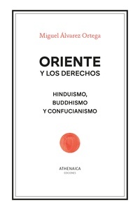 Oriente y los derechos "hinduismo, buddhismo y confucianismo"