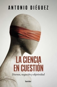 La ciencia en cuestión. Diseño, negación y objetividad