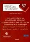 Hacia un concepto complejo de igualdad. "La igualdad formal en la carta de derechos fundamentales de la Unión Europea"