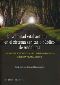 Voluntad anticipada en el sistema sanitario público de Andalucía, La