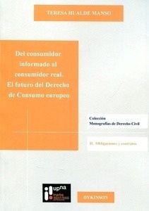 Del consumidor informado al consumidor real. El futuro del Derecho de consumo europeo