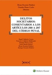 Delitos Societarios: Comentarios a los artículos 290 a 297 del Código Penal