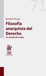 Filosofía anarquista del Derecho. Un estudio de la idea