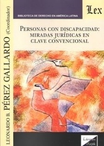 Personas con discapacidad: miradas juridicas en clave convencional