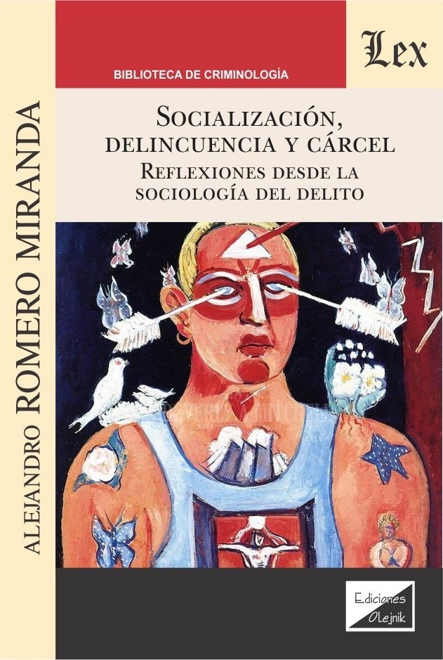 Socialización, delincuencia y cárcel "Reflexiones desde la sociología del delito"