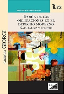 Teoría de las Obligaciones en el Derecho moderno "Naturaleza y efectos"