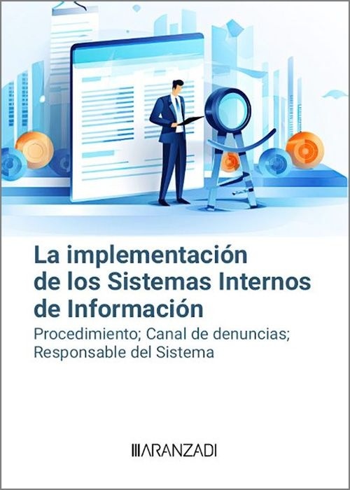 Implementacion de los sistemas internos de informacion. "Procedimiento; Canal de Denuncias; Responsable del Sistema."