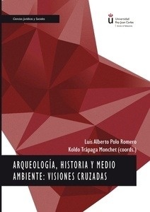 Arqueología, historia y medio ambiente: visiones cruzadas