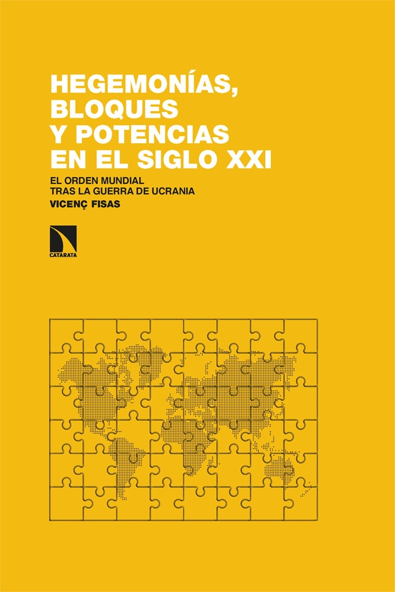 Hegemonías, bloques y potencias en el siglo XXI