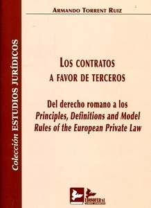 Contratos a favor de terceros, Los "Del Derecho Romano a los principles. Definitions and model rules of the European Private Law"