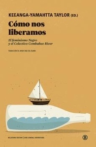 Cómo nos liberamos. El Feminismo Negro y el Colectivo Combahee River