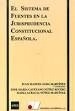 Sistema de fuentes en la jurisprudencia constitucional española, El