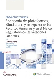 Economía de plataformas, Blockchain y su impacto en los Recursos Humanos y en el marco regulatorio de las "relaciones laborales"