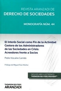 Interes social como fin de la actividad gestora de los administradores de las sociedades en crisis: "Acreedores frente a socios"