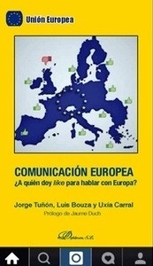 Comunicación europea. ¿A quién doy like para hablar con Europa?