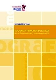 Nociones y principios de las ADR. "Solución extrajurisdiccional de conflictos"