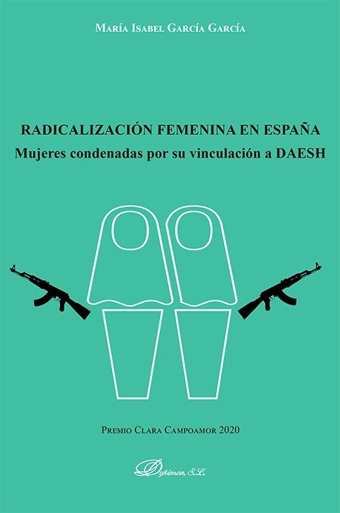 Radicalización femenina en España "Mujeres condenadas por su vinculación a DAESH"