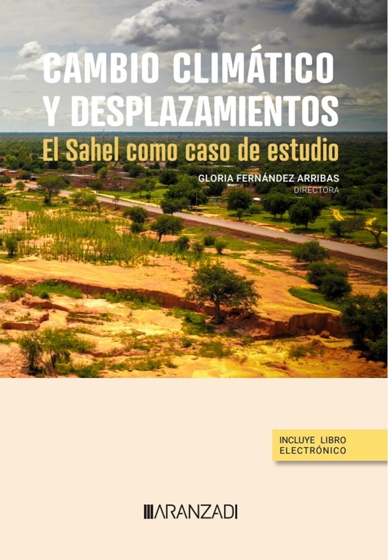 Cambio climático y desplazamientos el Sahel como caso de estudio "El Sahel como caso de estudio"