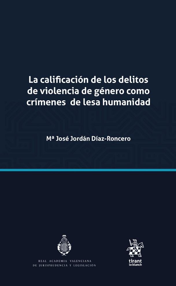 La calificación de los delitos de violencia de género como crímenes de lesa humanidad