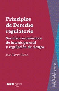 Principios de Derecho regulatorio "Sectores económicos estratégicos y regulación de riesgos"