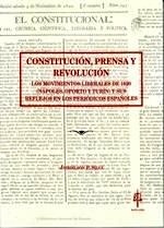 Constitución, prensa y revolución. "Los movimientos liberales de 1820.Nápoles, Oporto y Turín) y sus reflejos en los periódicos españoles"
