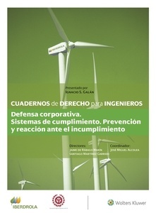 Cuadernos de Derecho para Ingenieros (n.º 53). Defensa corporativa. Sistemas de cumplimiento. "Prevención y reacción ante el incumplimiento"