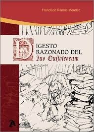 Digesto razonado del Ius Quijotescum