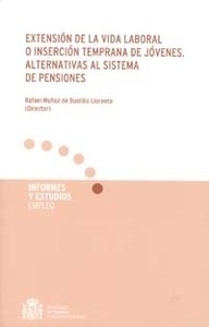 Extensión de la vida laboral o inserción temprana de jóvenes. Alternativas al sistema de pensiones