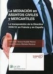 Mediación en asuntos civiles y mercantiles, La "La transposición de la Directiva 2008/52 en Francia y España"