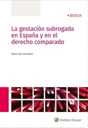 Gestación subrogada en España y en el derecho comparado, La (POD)