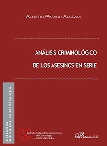 Analisis criminológico de los asesinos en serie