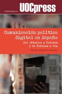 Comunicación política digital en España "Del pásalo a Podemos y de Podemos a Vox"