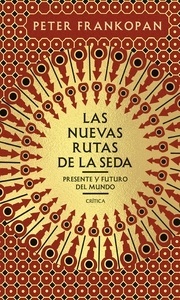 Las nuevas rutas de la seda "Presente y futuro del mundo"