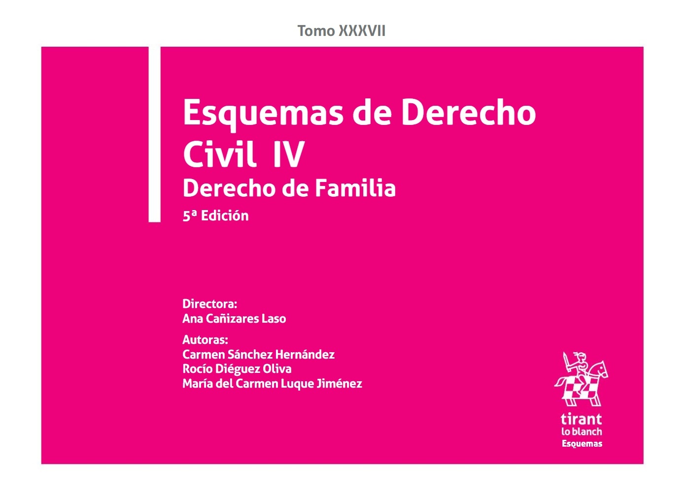 Esquemas de Derecho Civil IV. Derecho de familia Tomo XXXVII