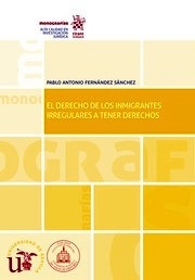 Derecho de los inmigrantes irregulares a tener derechos, El