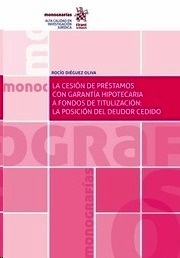 Cesión de Préstamos con Garantía Hipotecaria a Fondos de Titulización: La Posición del Deudor Cedido