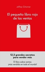 El pequeño libro rojo de las ventas. 12 grandes secretos para vender más